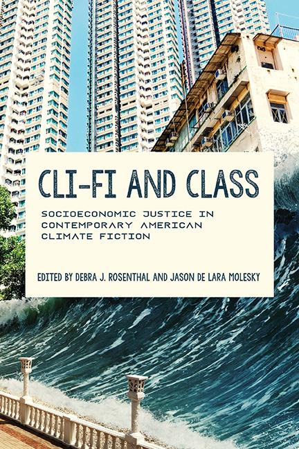 Knjiga Cli-Fi and Class Debra J. Rosenthal