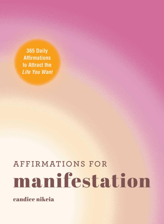 Knjiga Affirmations for Manifestation Candice Nikeia