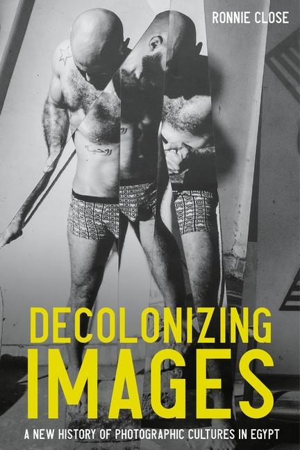 Kniha Decolonizing Images Ronnie Close