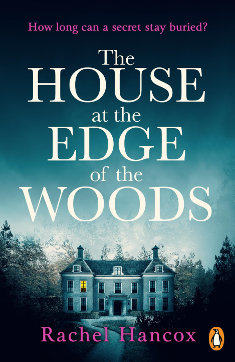 Книга House at the Edge of the Woods Rachel Hancox