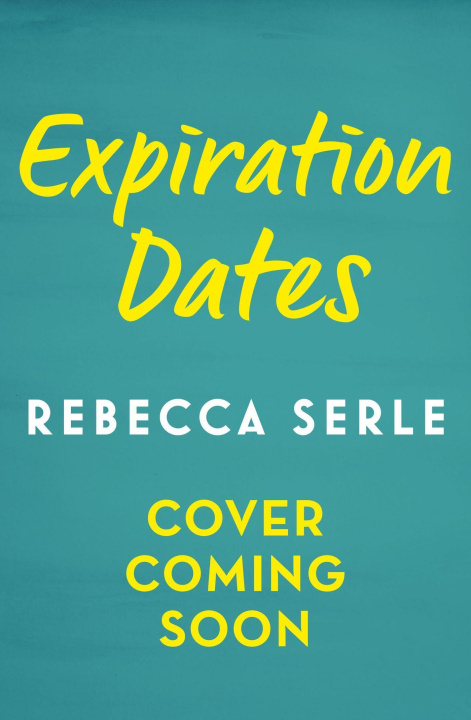 Kniha Expiration Dates Rebecca Serle