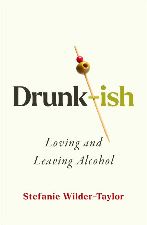 Knjiga Drunk-ish Stefanie Wilder-Taylor