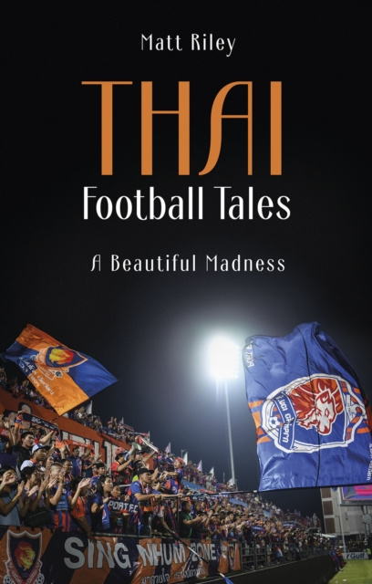 Book Thai Football Tales Matt Riley