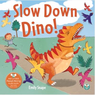 Kniha Slow Down Dino Emily Snape
