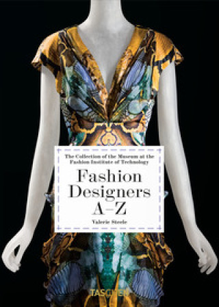 Carte Fashion designers A-Z. The collection of the museum at the Fashion Institute of Technology. Ediz. italiana. Ed. 40th Suzy Menkes