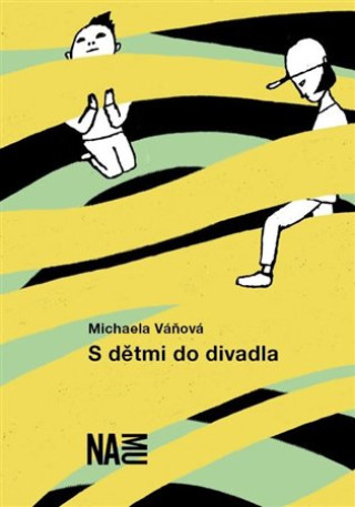 Könyv S dětmi do divadla Michaela Váňová