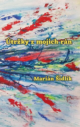 Kniha Útržky z mojich rán Marián Šidlík