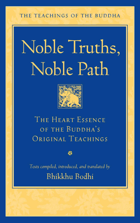Kniha NOBLE TRUTHS NOBLE PATH BODHI BHIKKHU