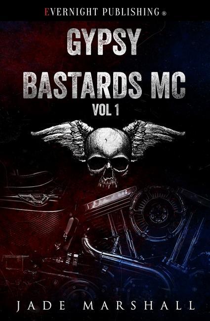 Książka Gypsy Bastards MC: Volume One Jade Marshall