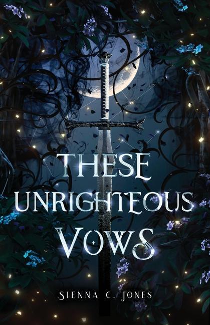Boek These Unrighteous Vows Sienna C Jones