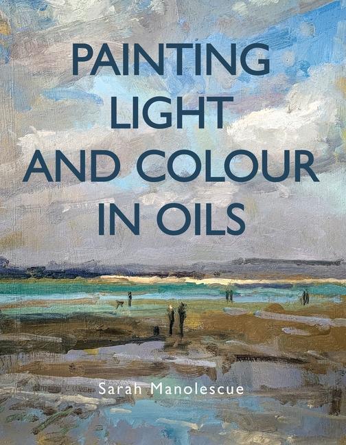 Книга Painting Light and Colour with Oils 