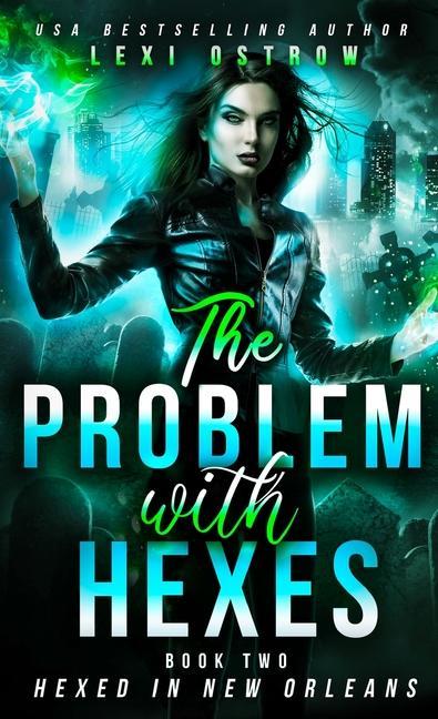 Knjiga Problem With Hexes Lexi Ostrow