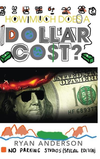 Knjiga How Much Does A Dollar Cost? Antonio Andrews