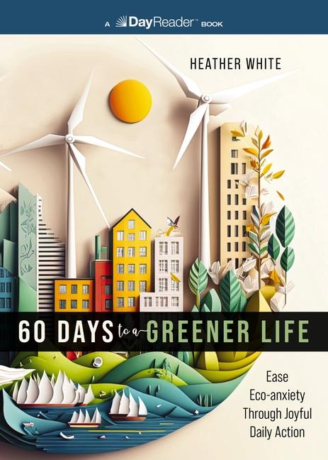 Kniha 60 DAYS TO A GREENER LIFE WHITE HEATHER