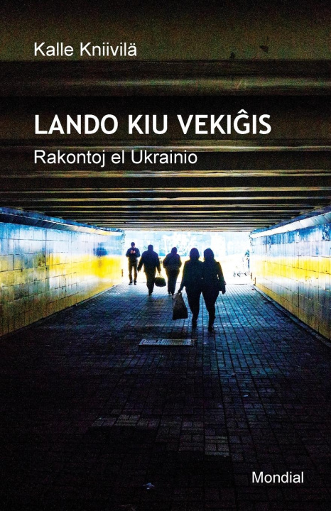 Book Lando kiu veki?is. Rakontoj el Ukrainio (Raportoj en Esperanto) 