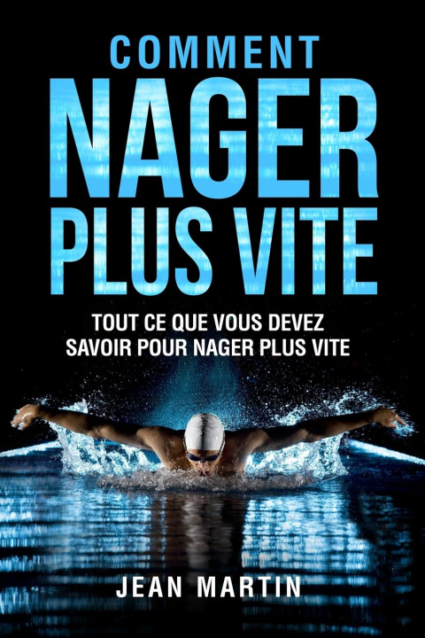 Book COMMENT NAGER PLUS VITE Jean Martin
