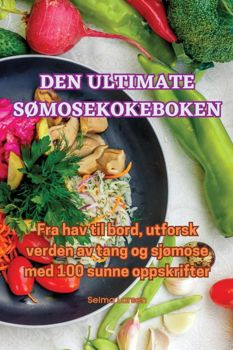 Buch DEN ULTIMATE S?MOSEKOKEBOKEN Selma Larsen