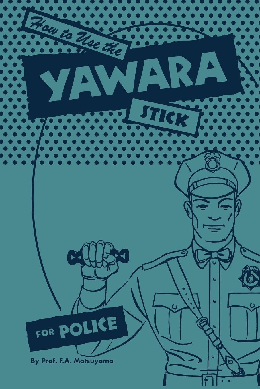Könyv How to use the Yawara Stick for Police 