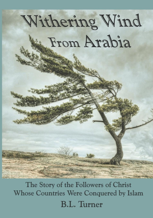 Knjiga Withering Wind From Arabia B.L. Turner