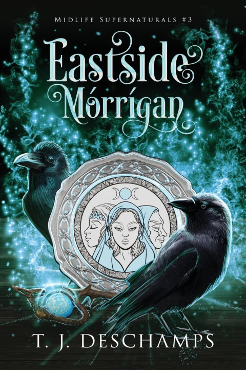 Kniha Eastside Mórrígan T.J. Deschamps