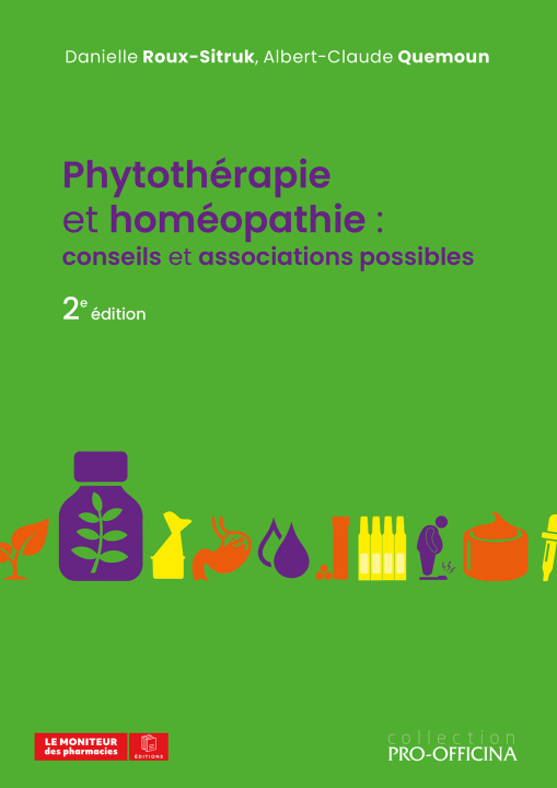 Könyv Phytothérapie et homéopathie : conseils et associations possibles, 2e éd. Quemoun