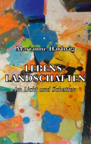 Book Lebenslandschaften Marianne Hartwig
