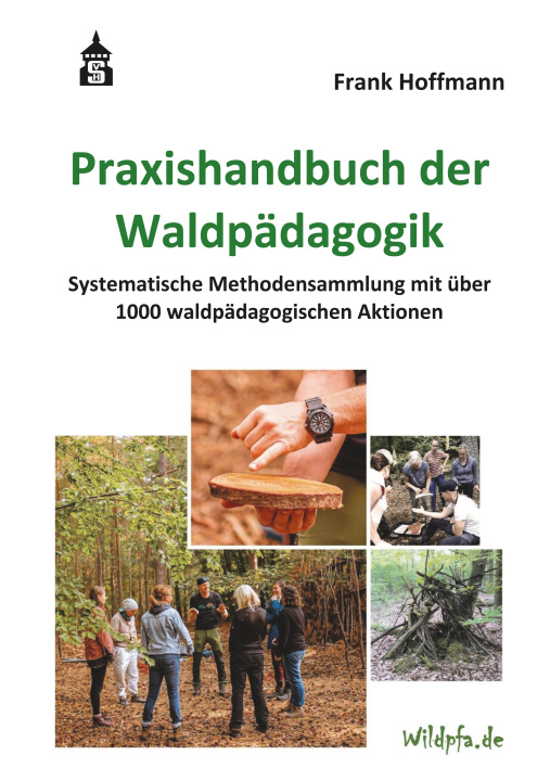 Kniha Praxishandbuch der Waldpädagogik Frank Hoffmann