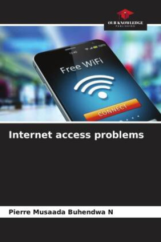 Knjiga Internet access problems Pierre Musaada Buhendwa N