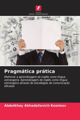Knjiga Pragmática prática Abdulkhay Akhadalievich Kosimov