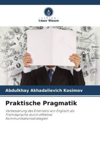 Knjiga Praktische Pragmatik Abdulkhay Akhadalievich Kosimov