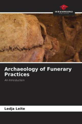 Kniha Archaeology of Funerary Practices 