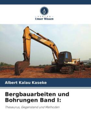 Knjiga Bergbauarbeiten und Bohrungen Band I: Élie Tshinguli