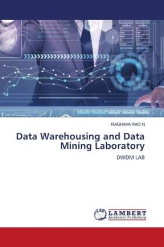 Knjiga Data Warehousing and Data Mining Laboratory RAGHAVA RAO N
