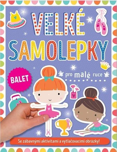 Книга Velké samolepky pro malé ruce Balet 