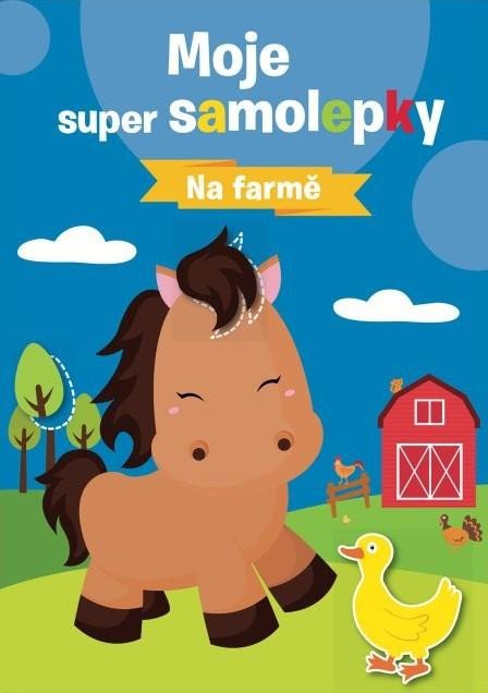 Könyv Moje super samolepky Na farmě 