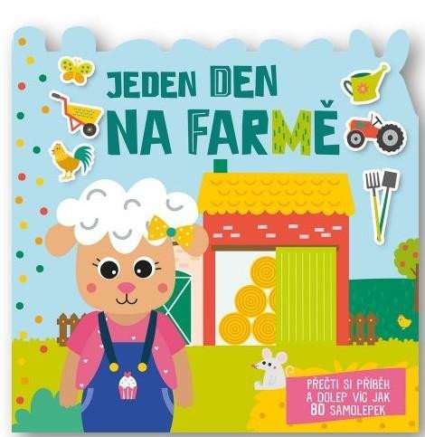 Carte Jeden den Na farmě - Přečti si příběh a dolep víc jak 80 samolepek 