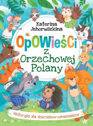 Kniha Opowieści z Orzechowej Polany Jehoruszkina Katerina