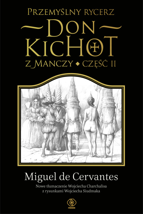 Kniha Przemyślny rycerz don Kichot z Manczy. Część II Saavedra Miguel de Cervantes