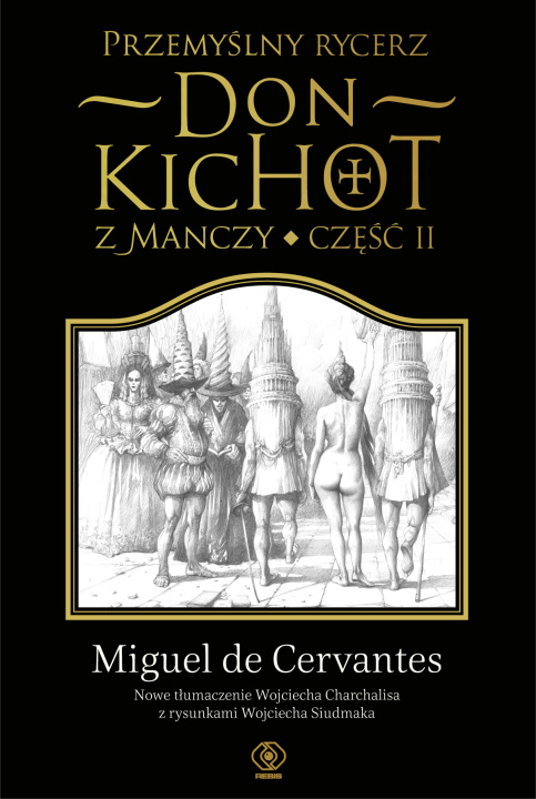 Book Przemyślny rycerz don Kichot z Manczy. Część II Saavedra Miguel de Cervantes