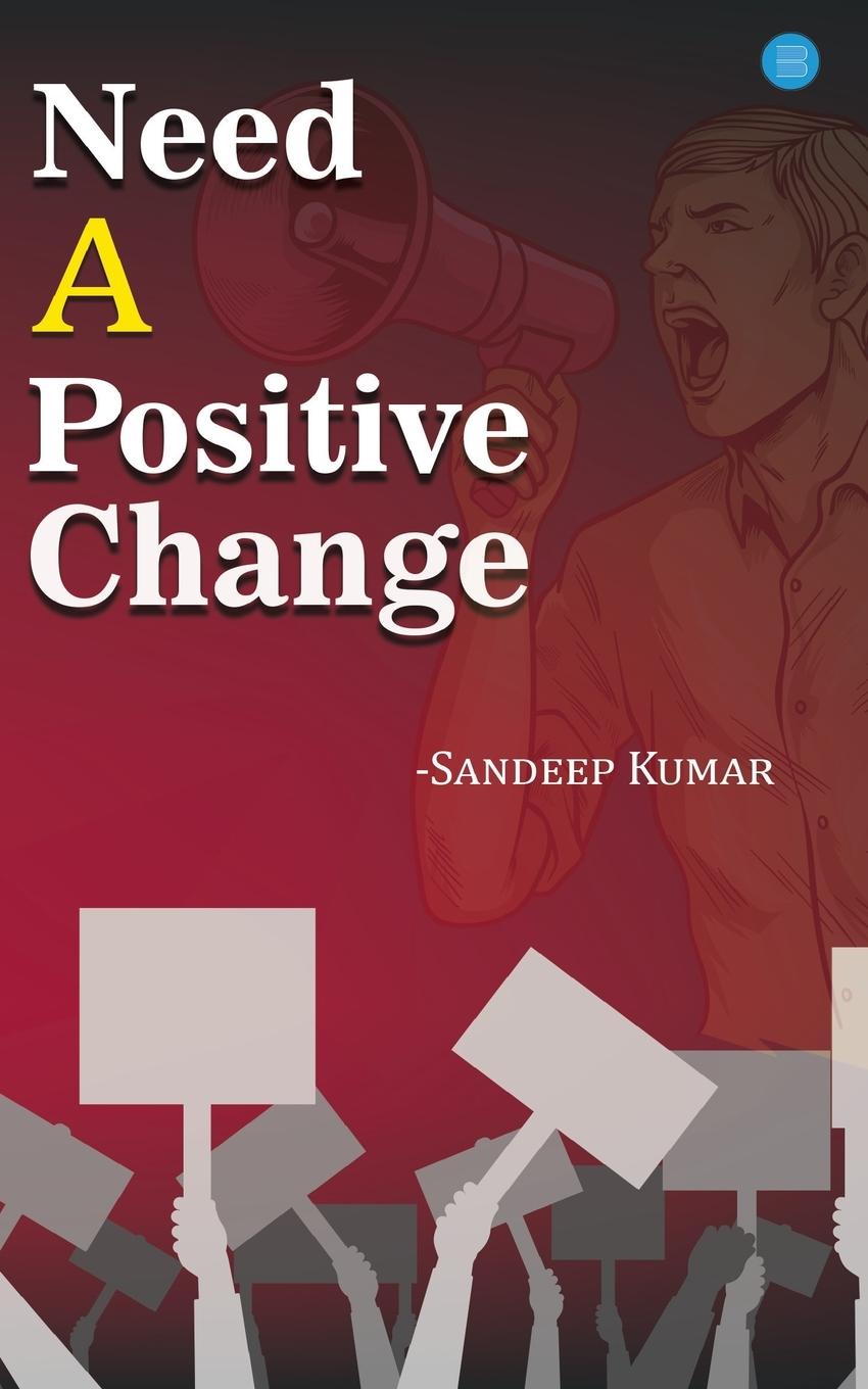Book Need a Positive Change Sandeep Kumar