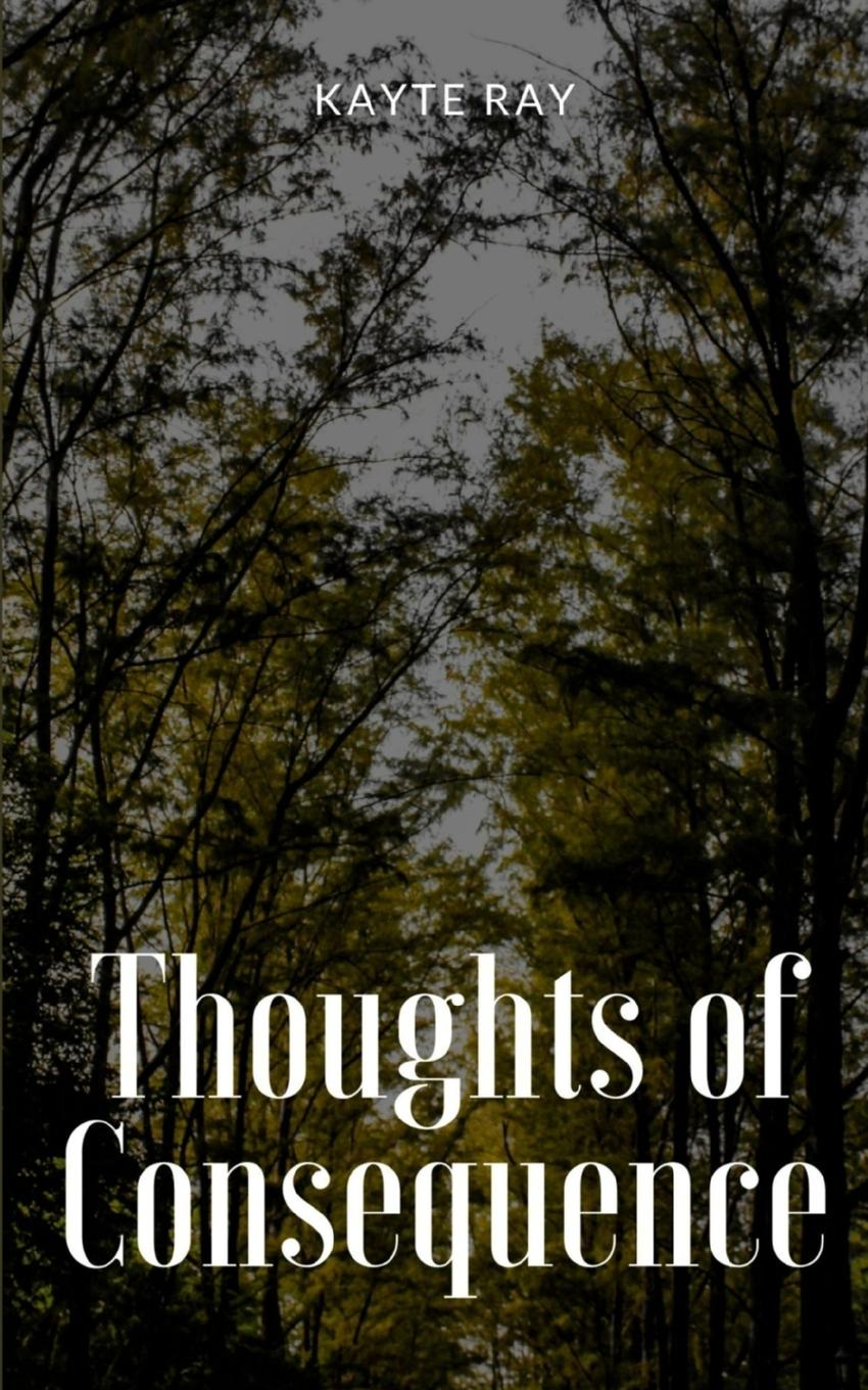 Knjiga Thoughts of Consequence Kayte Ray