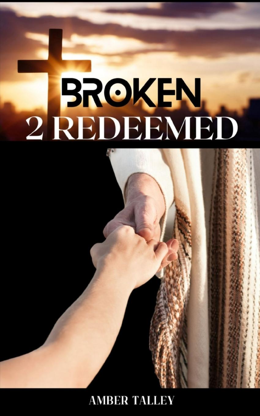 Knjiga Broken 2 Redeemed Amber Talley