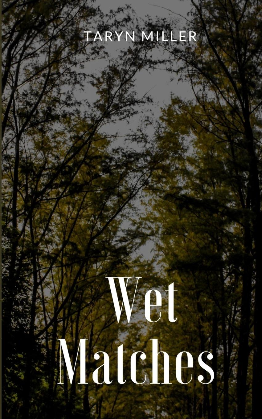 Knjiga Wet Matches Taryn Miller