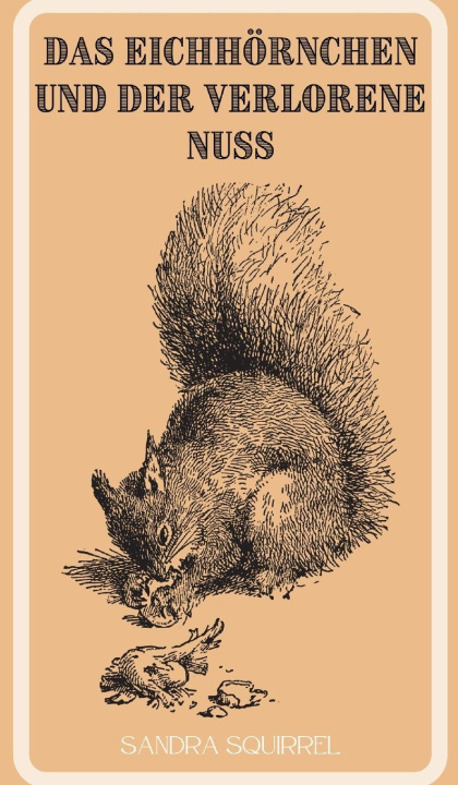 Kniha Das Eichhörnchen und der verlorene Nuss 