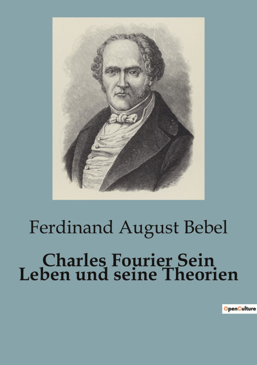 Carte Charles Fourier Sein Leben und seine Theorien 
