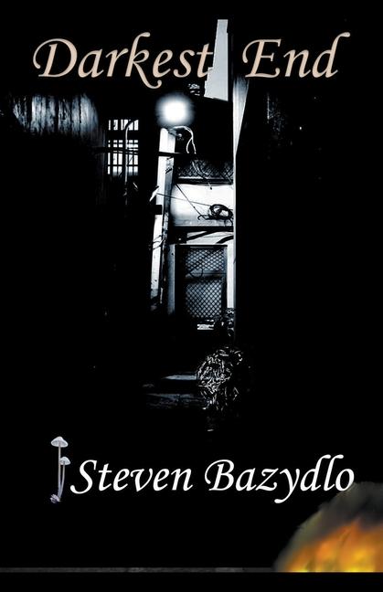 Knjiga Darkest End Steven Bazydlo