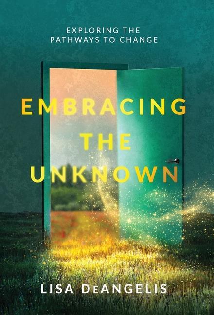 Knjiga Embracing the Unknown Lisa DeAngelis