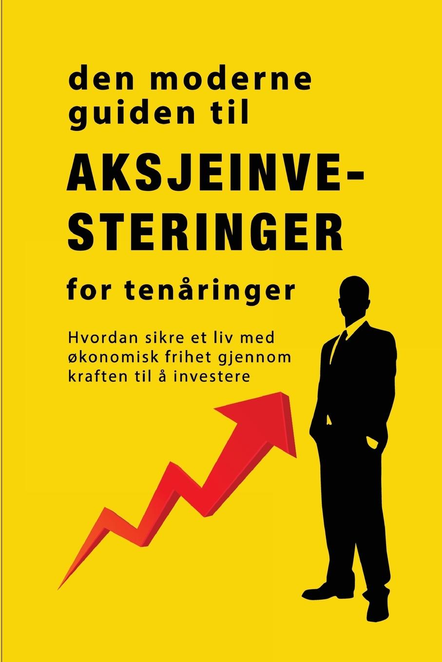 Kniha Veiledningen til aksjemarkedsinvestering for ten?ringer 