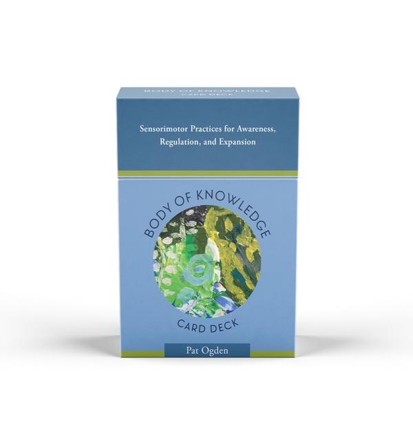 Könyv Body of Knowledge Card Deck – Sensorimotor Practices for Awareness, Regulation, and Expansion Pat Ogden