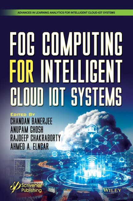 Книга Fog Computing for Intelligent Cloud-Iot Systems Anupam